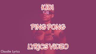 Kidi - Ping Pong Lyrics Video
