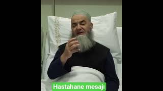 Cübbeli Ahmet Hoca Hastahaneden Mesaj Verdi