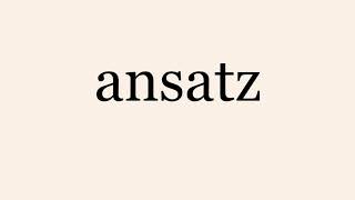 Ansatz
