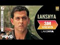 Lakshya Audio Song Full Song - Title Track|Hrithik Roshan|Shankar Ehsaan Loy|Javed Akhtar