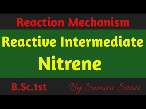 ✨Reactive Intermediate || Nitrene || नाइट्रीन 👍📝📝