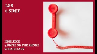 Lgs 8 Sınıf Ingilizce 4.Ünite On The Phone Communication Kelimeleri