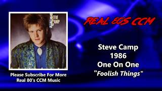 Watch Steve Camp Foolish Things video