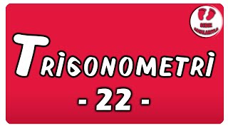 Trigonometri 22 Bebek Adımlarıyla Trigonometri