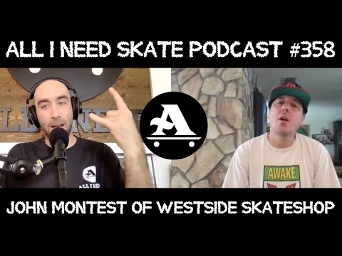 JOHN MONTESI OF WESTSIDE SKATE SHOP - All I NEED SKATE PODCAST