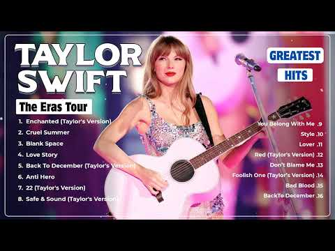 Taylor Swift Playlist 2024 ~ THE ERAS TOUR 2024 ~ Greatest Hits 2024