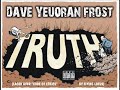 BLAC MONKS DAVE YEUQRAN FROST aka DA TRUTH FUH QUE the mixtape feat FLYLO's CODE OF ETHICS