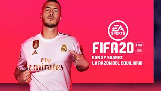 La razón del equilibrio - Danay Suárez ( FIFA 20 Soundtrack)