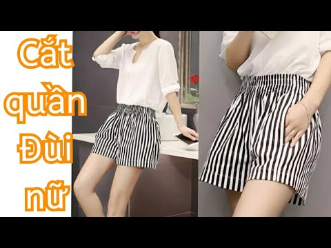 19.P1.Hướng dẫn dạy cắt may quần short nữ siêu nhanh và siêu dễ /Dạy cắt may quần Sooc nữ cơ bản