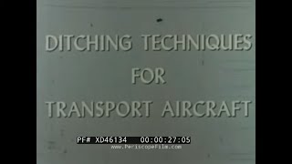Ditching Techniques For Transport Aircraft 1958 Usaf Training Film Mats Dc-6 46134