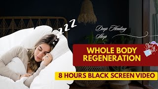 8 Hours Healing Sleep Meditation Music Whole Body Regeneration & Healing Binaural Beats Music