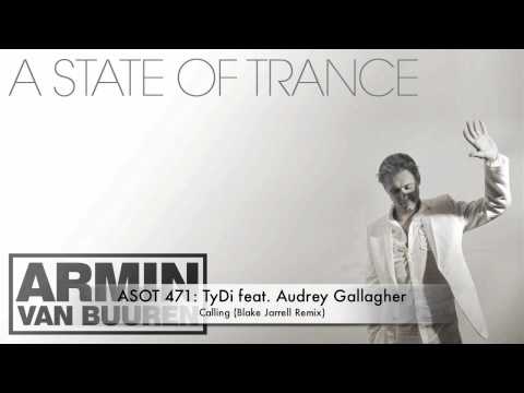 ASOT 471 TyDi feat. Audrey Gallagher - Calling (Blake Jarrell Remix)