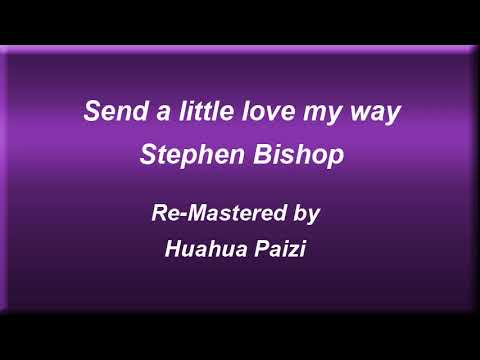 Send A Little Love My Way (Like Always) Video