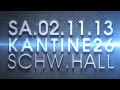 SA 02.11.13 KANTINE26 Schwbisch Hall I IBIZA FUCK