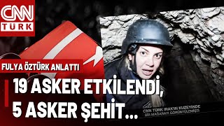 Fulya Öztürk Detayları Aktardı 19 Asker Mağarada Metan Gazına Maruz Kaldı, 5 Asker Şehit...