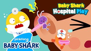 OUCH, My Ears Hurt! | Baby Shark Doctor | Baby Shark's Hospital Play | Baby Shar
