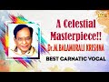 A Celestial Masterpiece!! Best of Dr.M.Balamurali Krishna | Gems of Dikshitar Carnatic collections
