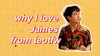 Why I Love James From The End Of The Fing World Character Ysis Video Essay