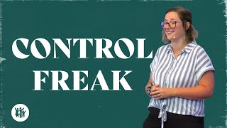 Control Freak Pt. 1 | Katie Rivest | Kingsville Community Church