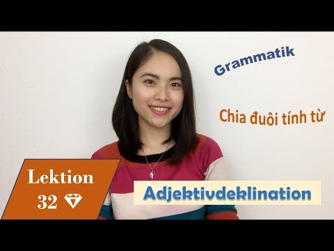 Lektion 32 💎 Adjektivdeklination - Chia đuôi tính từ (A2) I Tam Nguyen