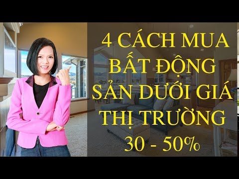 4 CÁCH CHỌN MUA BẤT ĐỘNG SẢN DƯỚI GIÁ THỊ TRƯỜNG 30 - 50% | NGUYỄN THỊ VÂN ANH