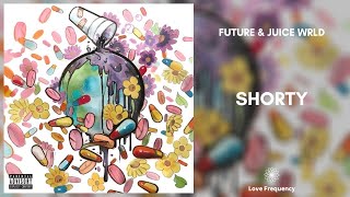 Future, Juice WRLD - Shorty (528Hz)