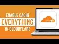 How to Enable Cache Everything in Cloudflare (2024)
