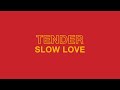 view Slow Love