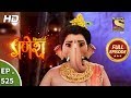 Vighnaharta Ganesh - Ep 525 - Full Episode - 26th August, 2019