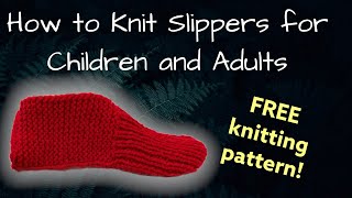 How to Knit Slippers for Children and Adults