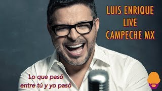 Watch Luis Enrique Lo Que Paso Entre Tu Y Yo Paso video