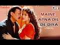 Maine Apna Dil De Diya - Lyrical | Bandish | Jackie, Juhi | Kumar Sanu, Alka Yagnik | 90's Hits