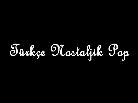 Türkçe Nostaljik Pop – Radyo Nostalji 14. Program