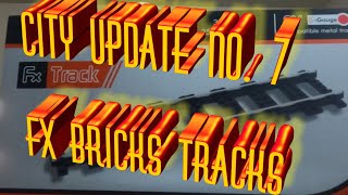 Lego City Update - Fx Bricks Track Review And Placement
