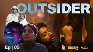 OUTSIDER | EPISODE 05