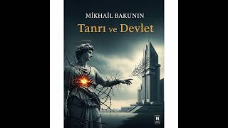 Bakunin - Tanrı Ve Devlet Sesli Kitap - Birinci Bölüm