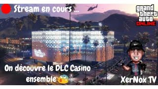 Live on decouvre le DLC casino ensemble - GTA 5 online - go 900 abonnés
