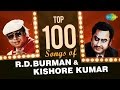 Top 100 Songs Of R.D Burman & Kishore Kumar | आर.डी बर्मन और किशोर कुमार के 100 हिट गाने | HD Songs