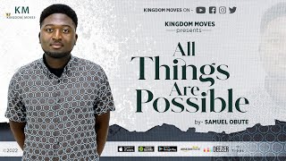 Watch Samuel Obute All Things Are Possible video