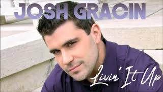 Watch Josh Gracin Livin It Up video