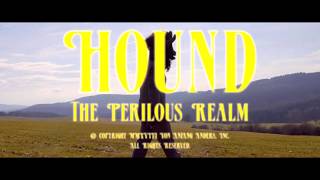 HOUND - THE PERILOUS REALM (Official Video)