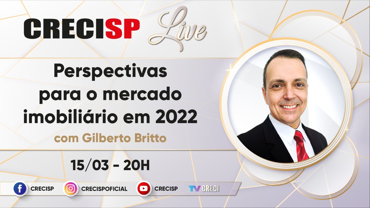 Perspectivas para o mercado imobiliário em 2022 - Gilberto Britto