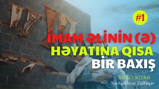 İmam Əlinin (ə) həyatına qısa bir baxış @guldiyarzulfuqar1592