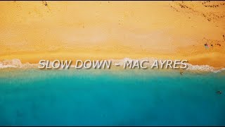 Watch Mac Ayres Slow Down video