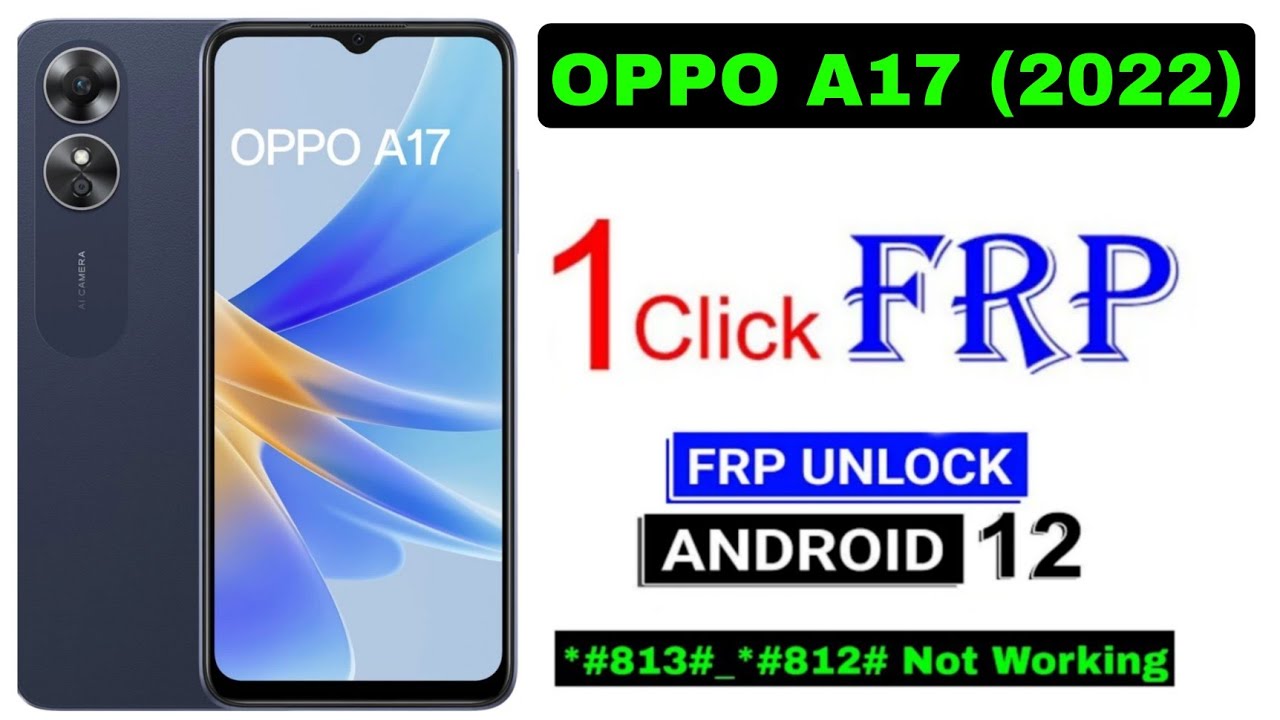 OPPO A17 Frp Bypass Android 12 || OPPO A17 (Cph2477) OPPO A17 Frp Bypass Android 12 || OPPO A17 (Cph2477)