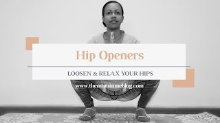 Hip Openers | Loosen & Relax Your Hips