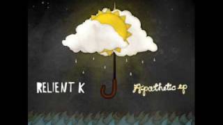 Watch Relient K Apathetic Way To Be video