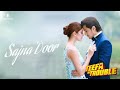 Sajna Door - Ali Zafar & Aima Baig | Teefa In Trouble | Official Music Video