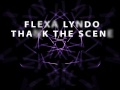 Flexa Lyndo - Thank The Scene