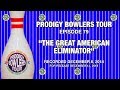 PRODIGY BOWLERS TOUR -- 12-08-2018 -- The Great American Eliminator